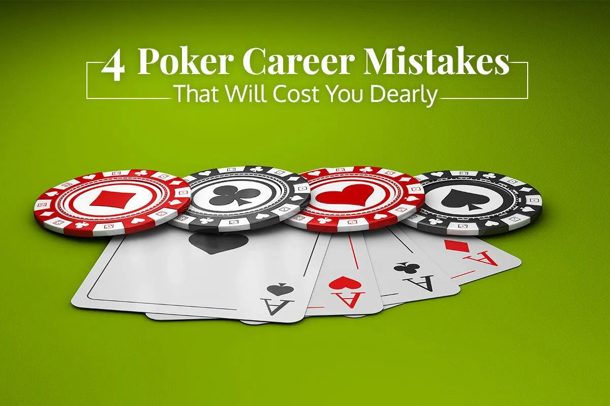 Poker Career Mistakes That Will Cost You Dearly