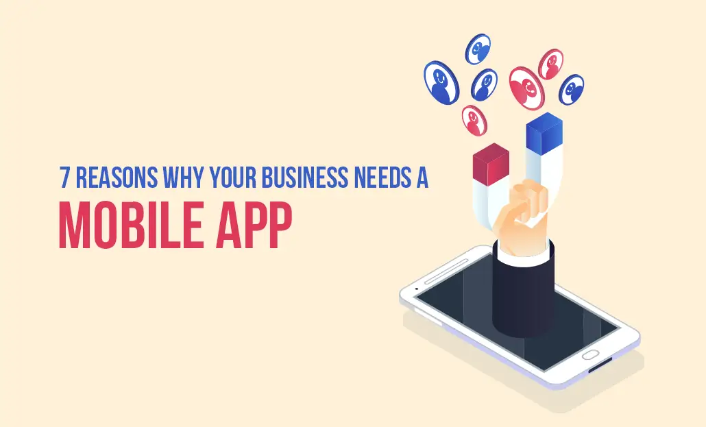Why You Should Create a Mobile Application for Your Business